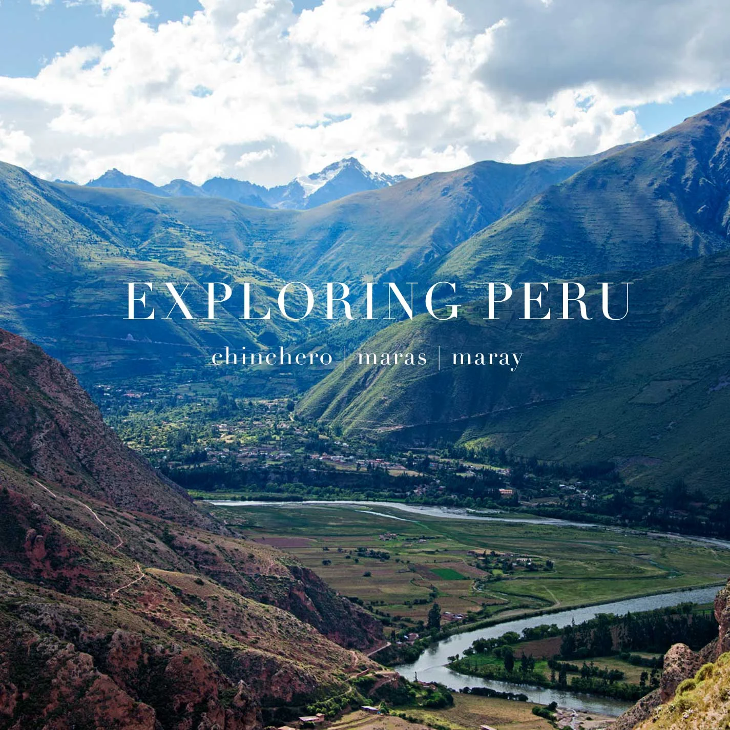 Exploring Peru- Chinchero, Maras + Moray
