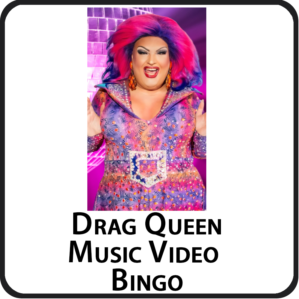 Drag queen music video bingo.png
