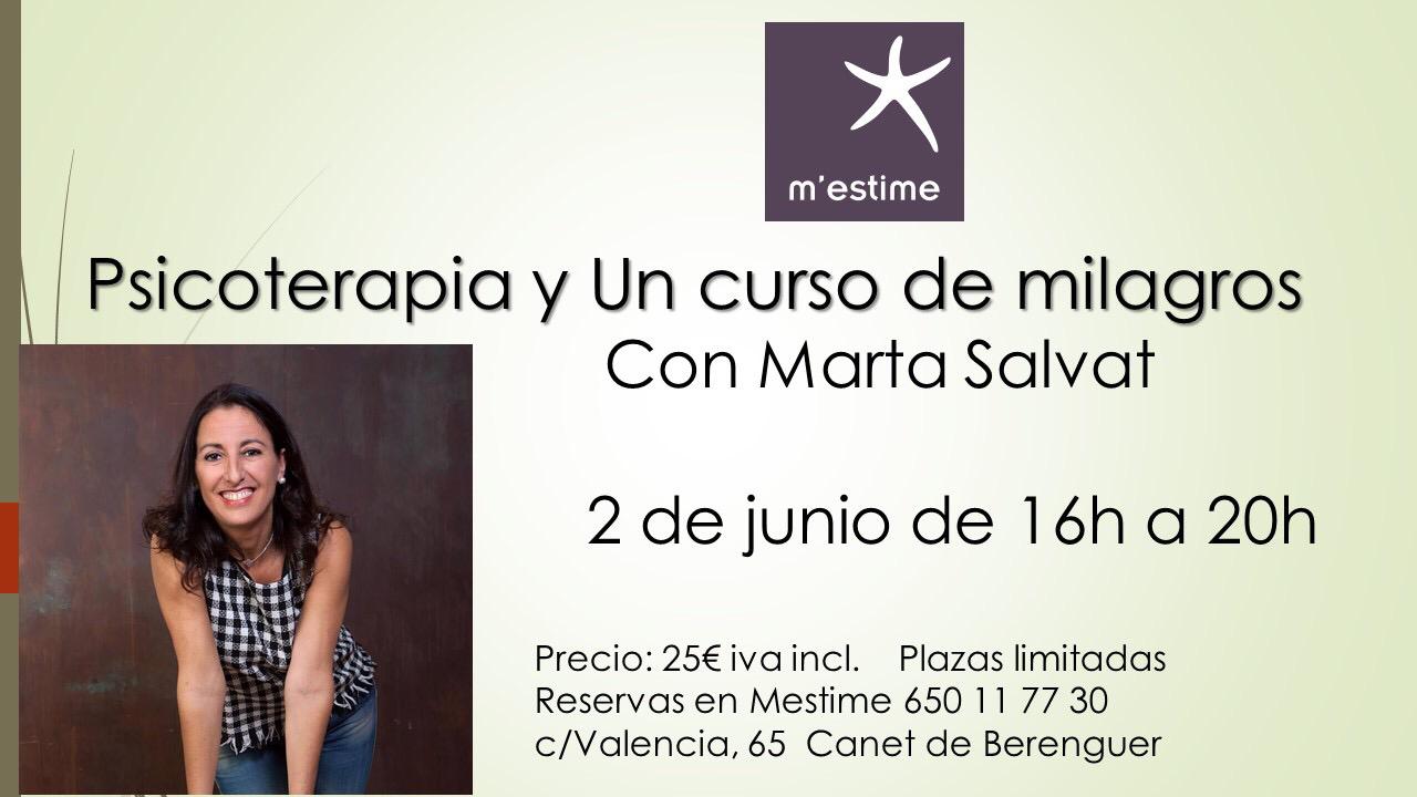 Psicoterapia Y Un Curso De Milagros Con Marta Salvat M Estimem Estimetalleres