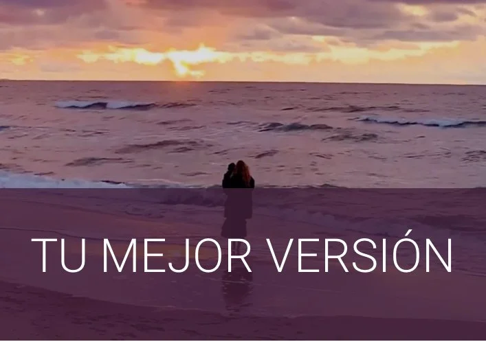 Tu mejor versión: bienestar, energía y plenitud.  Ser y Cuerpo