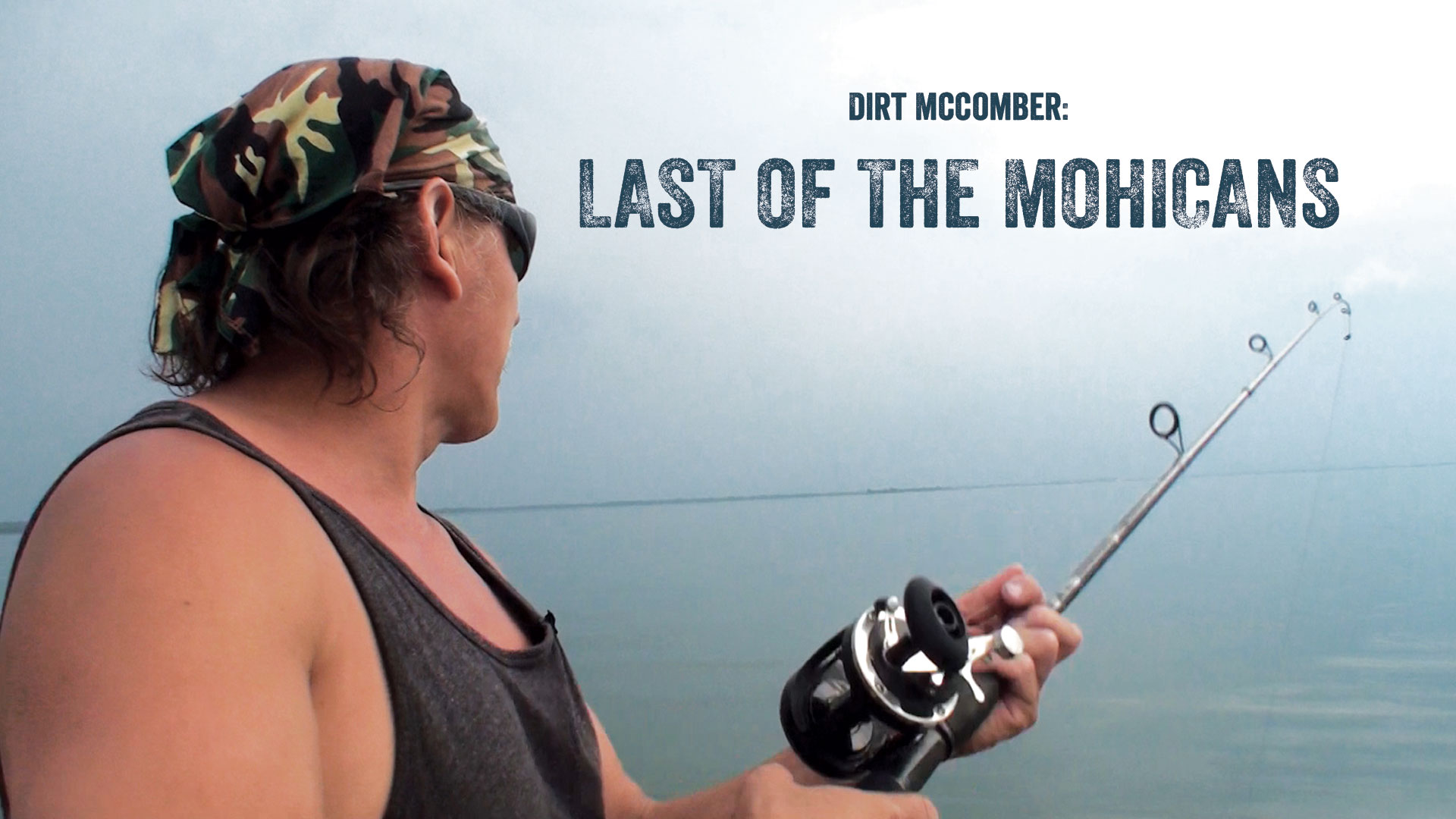 Dirt Mccomber: Last of the Mohicans