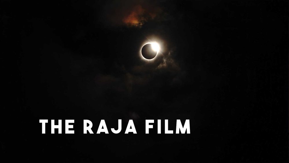 THE RAJA FILM (post-production 2018)