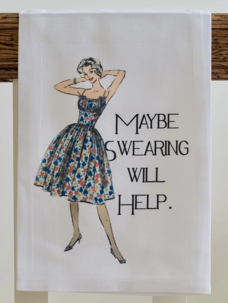 maybe-swearing-will-help_tea-towel.jpeg