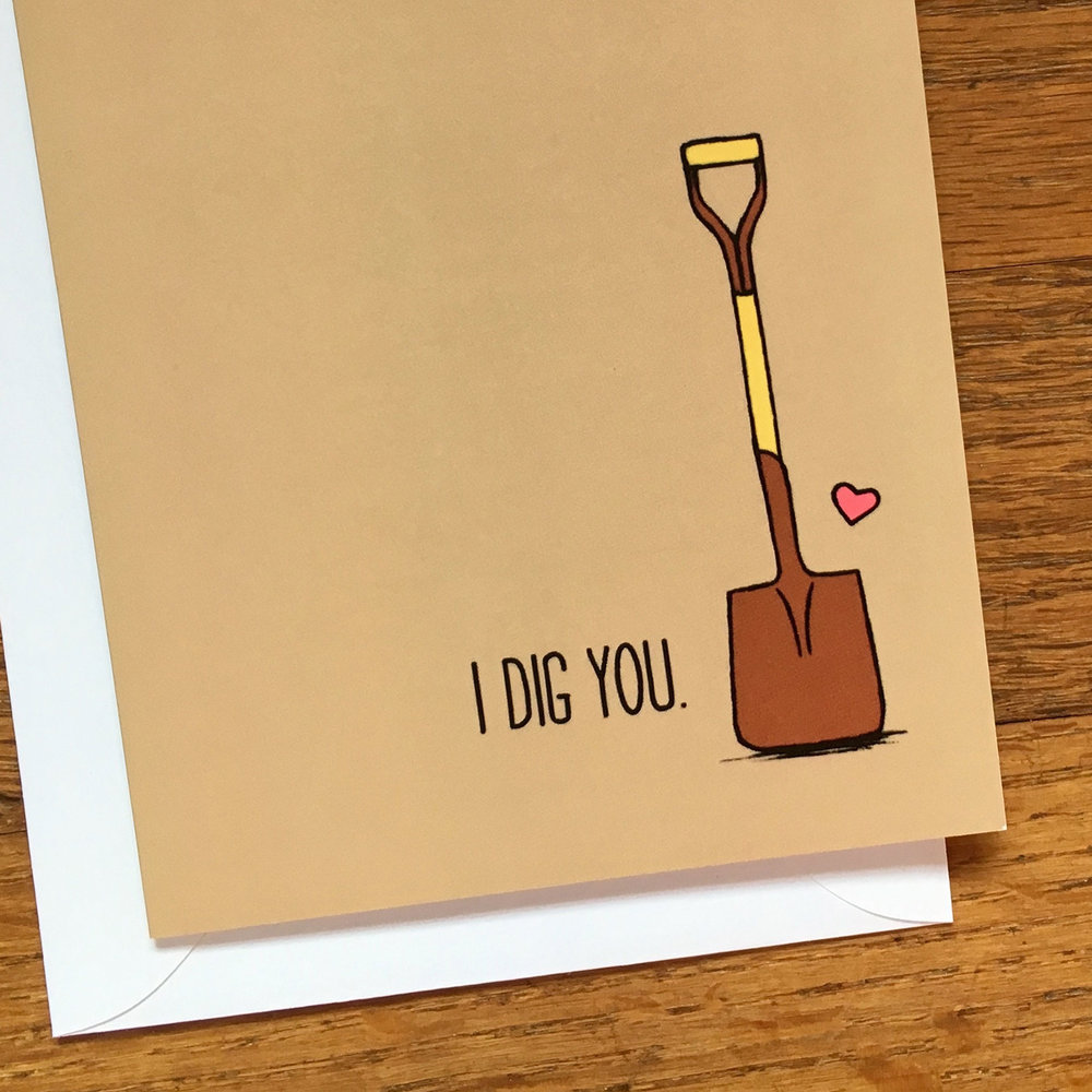 I Dig You Greeting Card