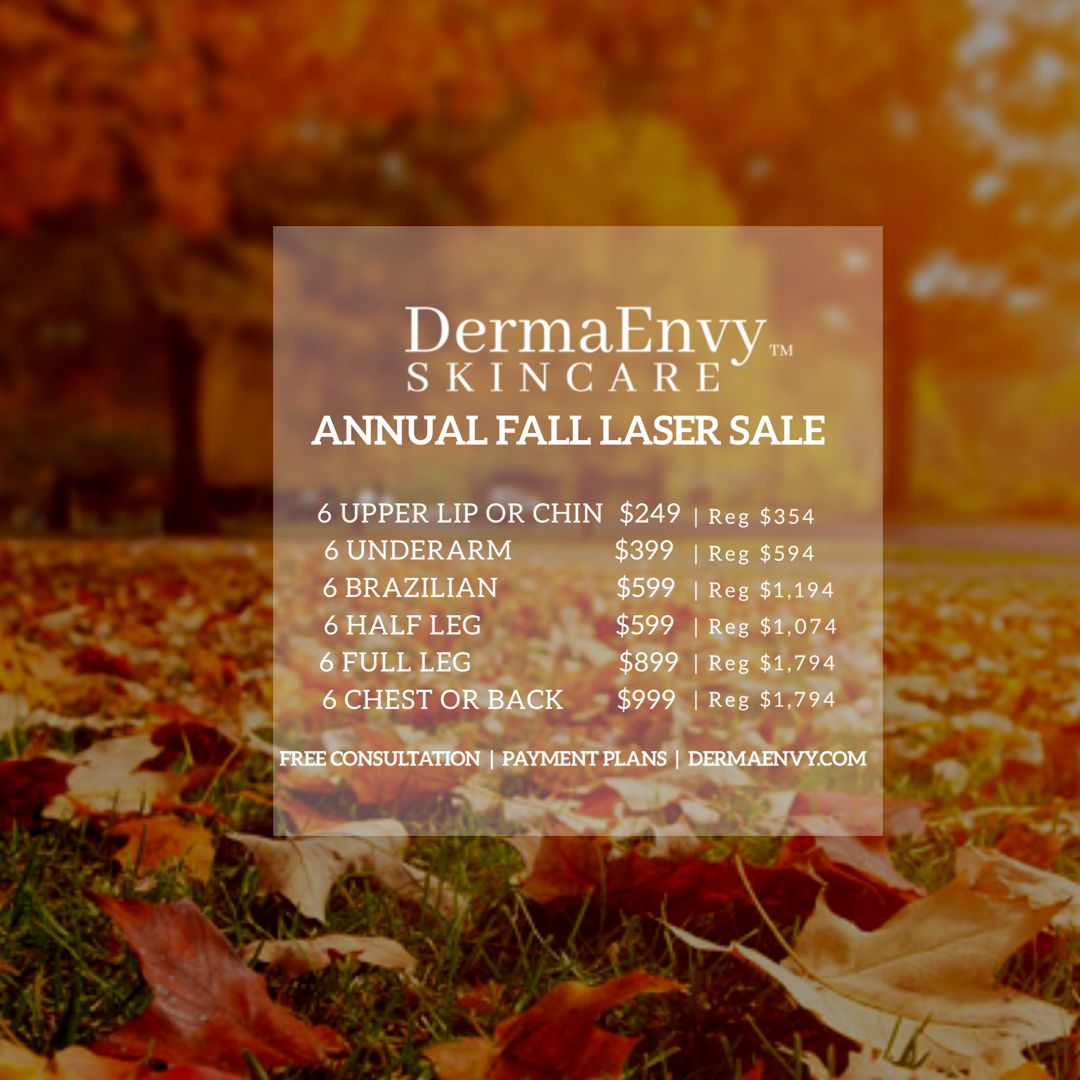 Dermaenvy Skincare Annual Fall Laser Hair Removal Sale Dermaenvy
