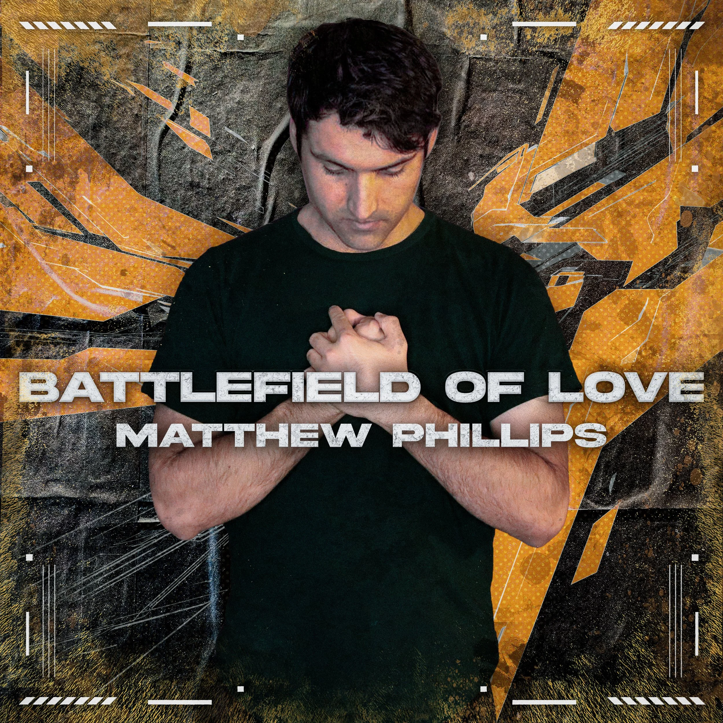 Matthew Phillips - Battlefield of Love -Single Artwork.jpg