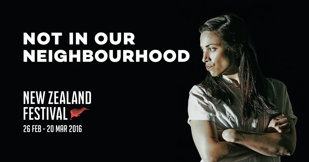 Not in our Neighbourhood, Ti Kapa Productions, New Zealand Festival, 2016