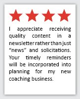 Feedback Quote 14: 4 Stars. I appreciate receiving quality content in a newsletter rather than just 