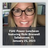 Event 1: Square image background photograph of Ricki Braswell, overlayed with foreground text reading FSAE Power Luncheon featuring Ricki Braswell, Tallahassee, FL, January 25, 2023.