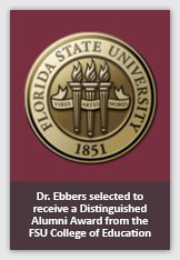 Event 1: Garnet-red colored background overlayed with foreground text reading Dr. Ebbers selected to receive a Distinguished Alumni Award from the FSU College of Education.