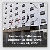 Event 2: Square image background photograph of a white building entrance, overlayed with foreground text reading Leadership Tallahassee Luncheon at Hotel Duval February 24, 2022