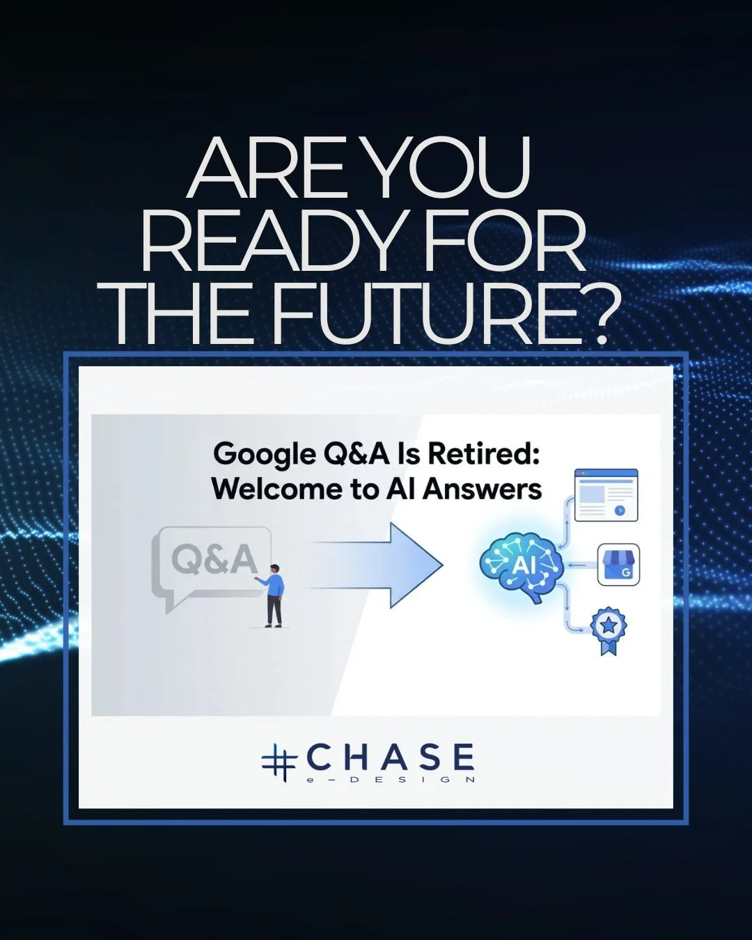 Google is changing the way customers get information about your business. The traditional Google Business Profile Q&amp;A section is being phased out and replaced with AI-generated answers that pull information from your website, reviews, and online 