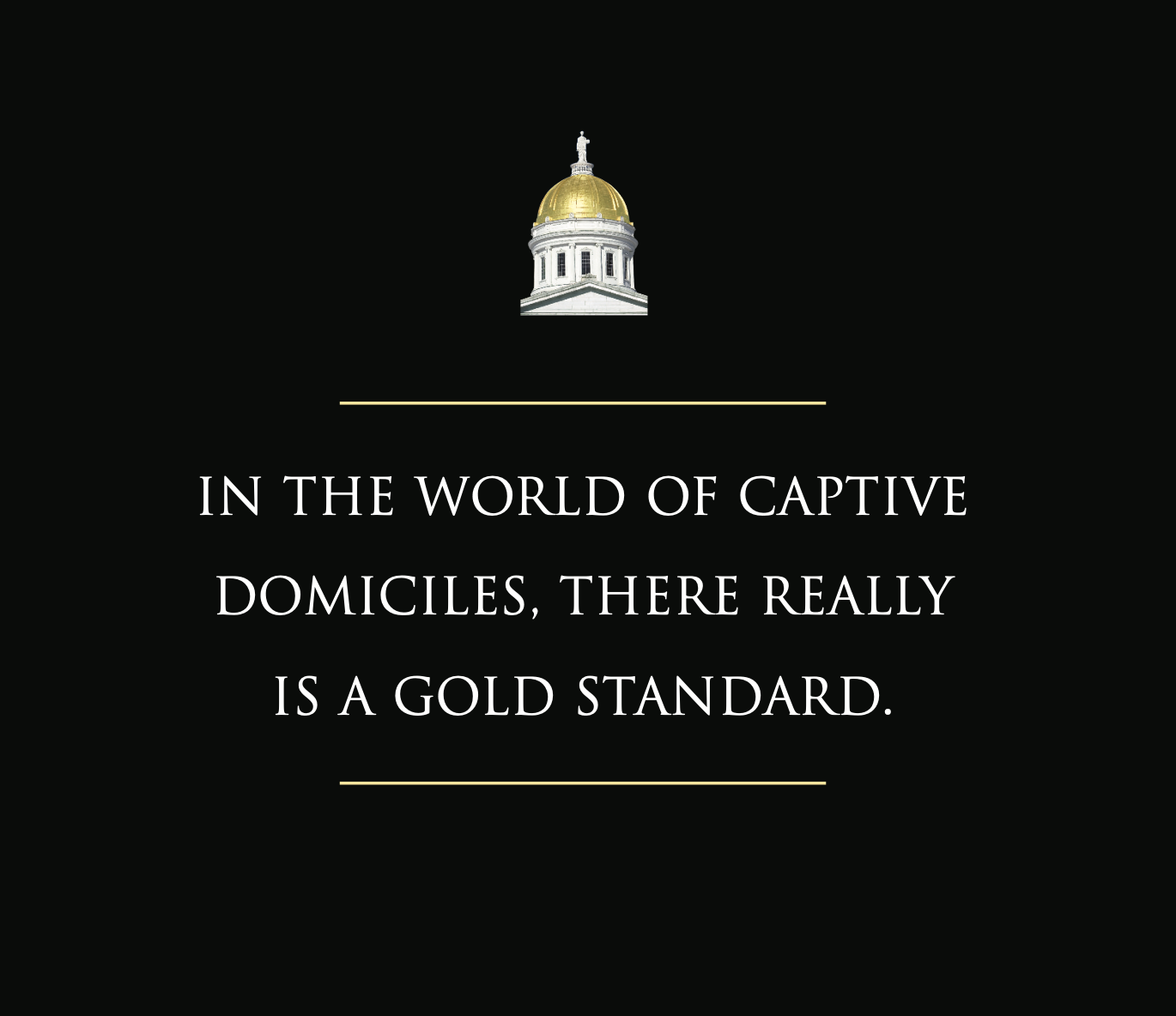 Some Captive Insurance ads - vintage but on point.
