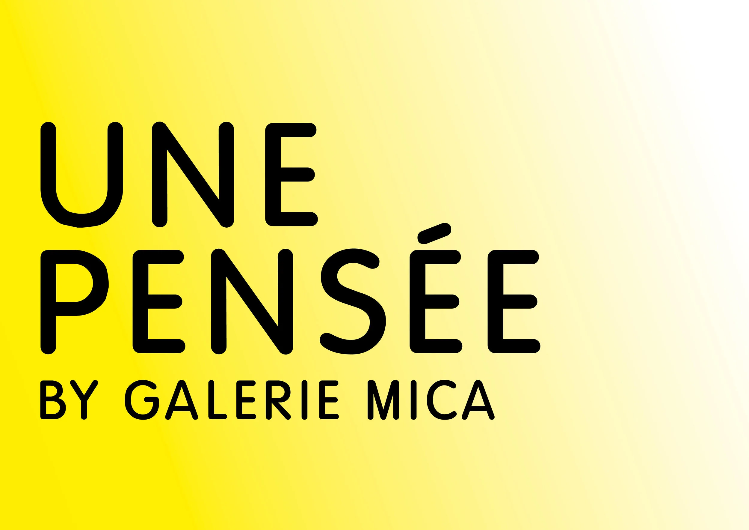 UNE PENSÉE BY GALERIE MICA