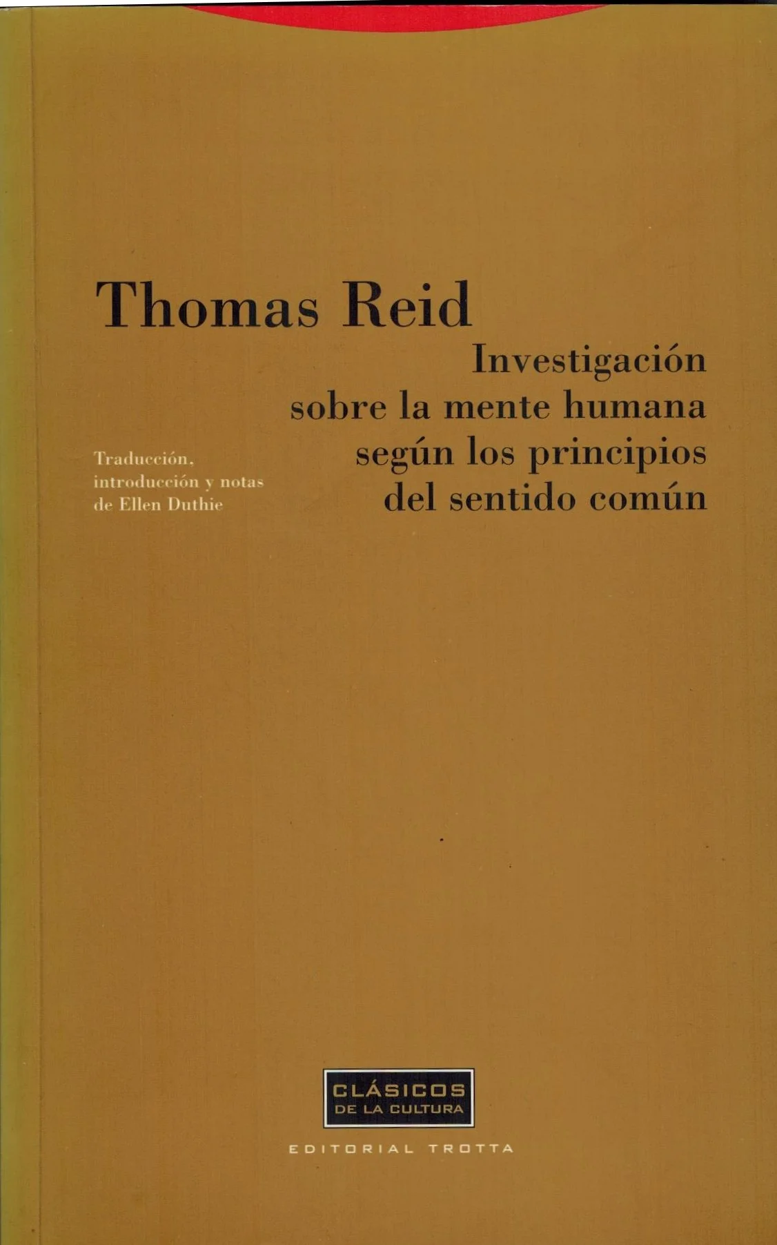 Introducción, edición y notas de la obra del filósofo escocés contemporáneo de David Hume, Thomas Reid. Más información .