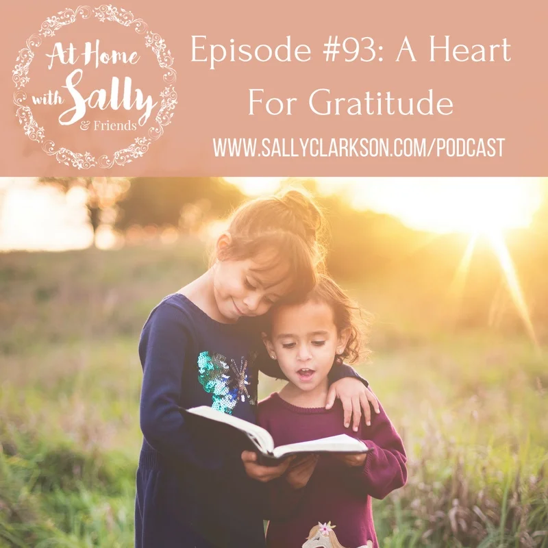 A Heart for Gratitude- The Gift of Living Thankfully