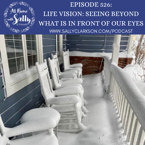Life Vision: Seeing Beyond What Is In Front Of Our Eyes