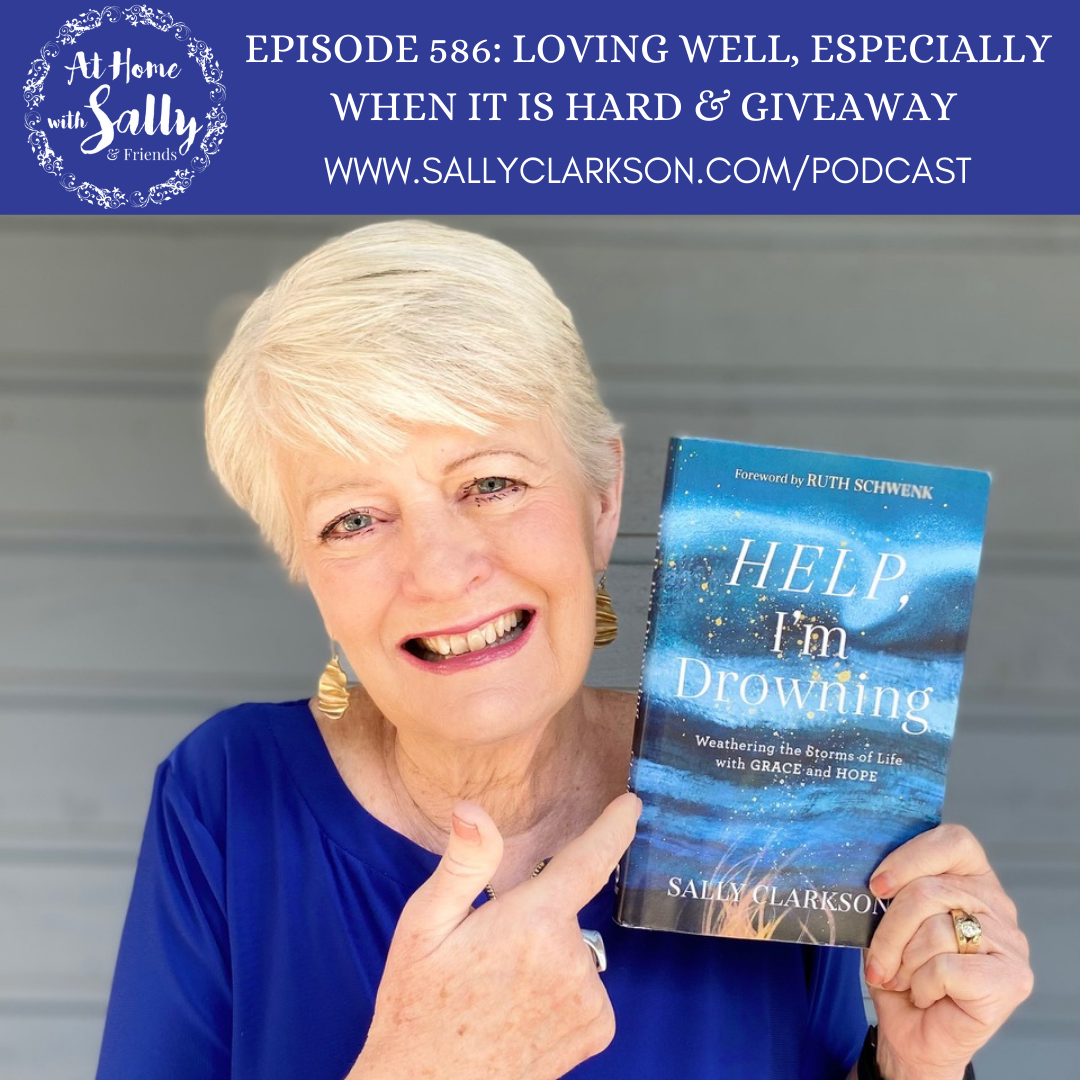 Loving Well, Especially When it is Difficult &amp; Giveaway