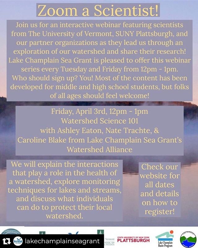 Don&rsquo;t miss out on this incredible virtual learning opportunity hosted by @lakechamplainseagrant!

Original post from @lakechamplainseagrant :
Over the next few weeks the Lake Champlain Sea Grant team will be hosting &quot;Zoom a Scientist,&quot