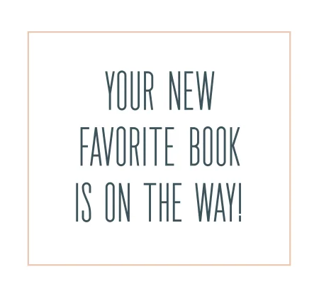 A green and pink graphic that says Your New Favorite Book Is On The Way.