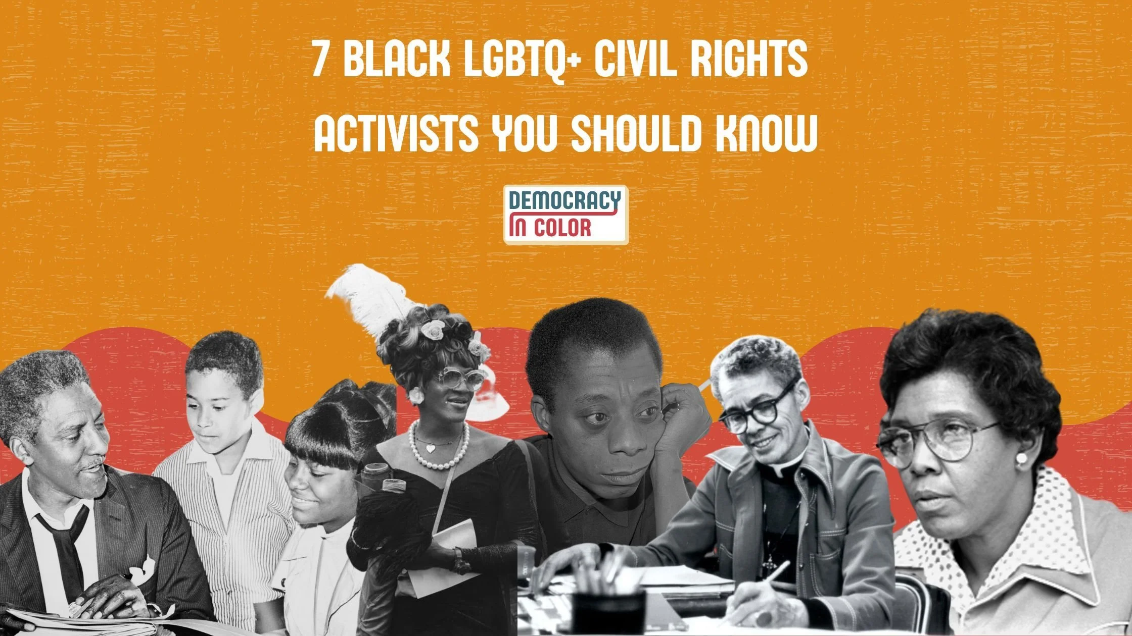  7 Black LGBTQ+ Civil Rights Activists You Should Know