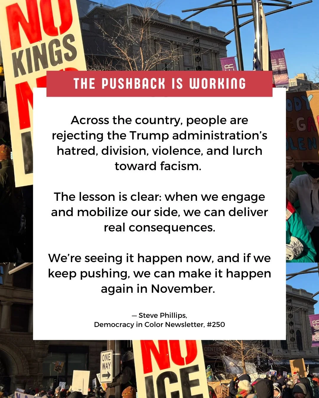 "Across the country, people are rejecting the Trump administration&rsquo;s hatred, division, violence, and lurch toward facism. The lesson is clear: when we engage and mobilize our side, we can deliver real consequences.

We&rsquo;re seeing it h