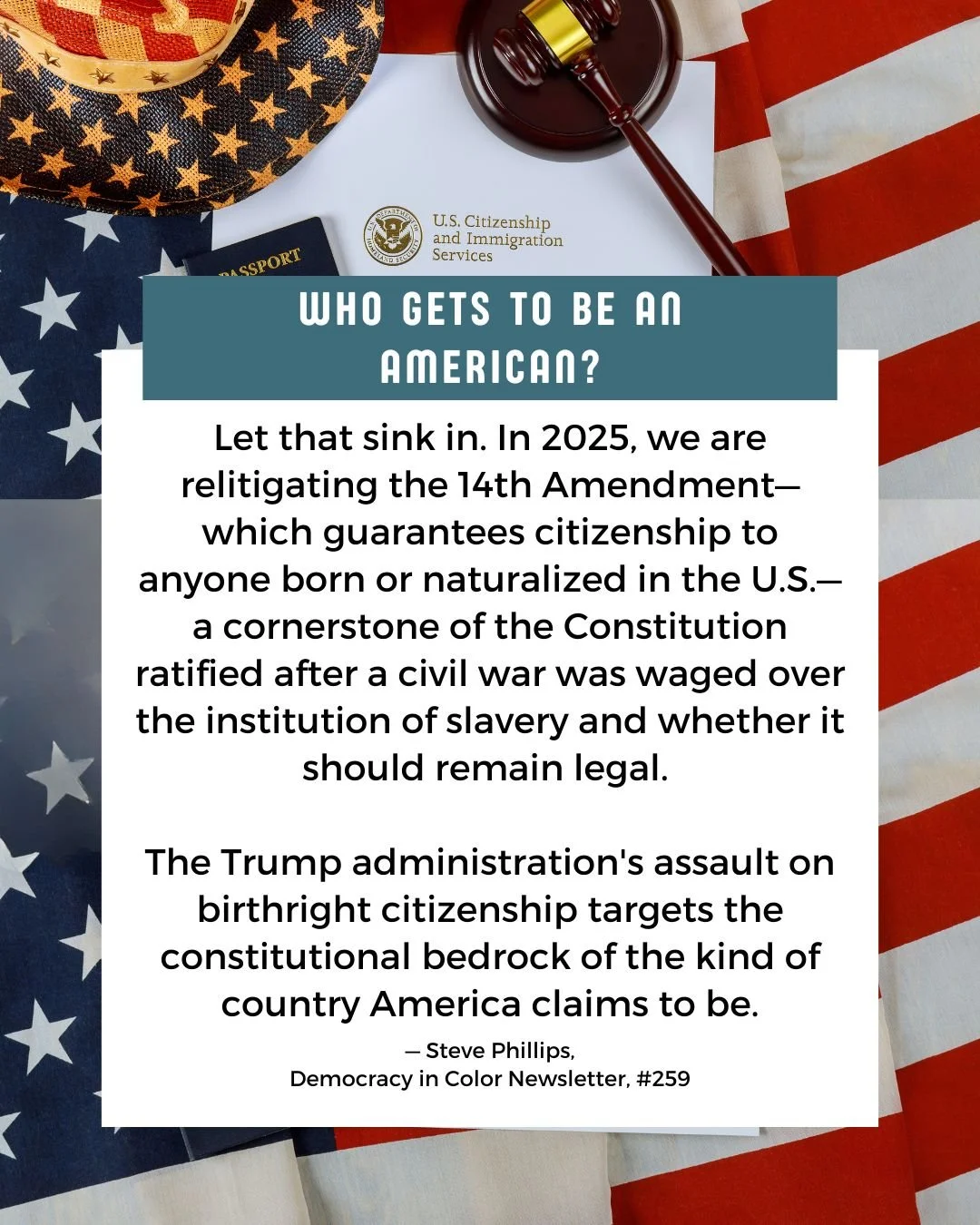 Birthright citizenship is the constitutional affirmation that this is a multiracial nation, one that should move, generation by generation, toward the promise, articulated in the Declaration of Independence, that all people are created equal. To chal