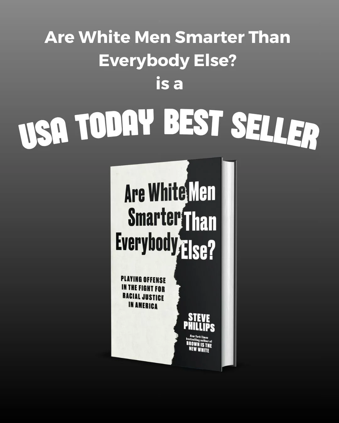 "Are White Men Smarter Than Everybody Else?" is a @usatoday best seller!

A huge thank you to everyone who preordered, told your networks, bought a copy for yourself and a friend!