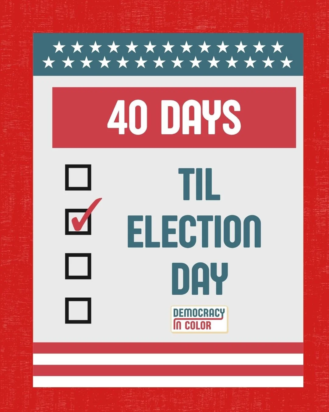 Election Day is 40 days away. 

Make sure you're registered to vote and let's get ready to take back Congress.