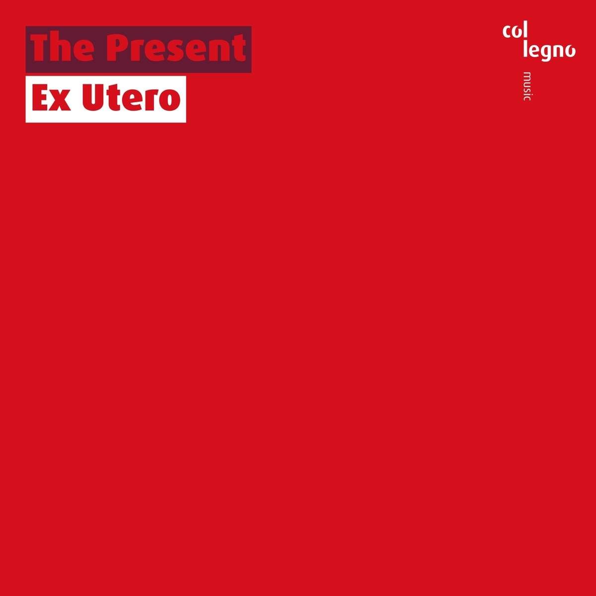 The Present Ex Utero 2023.jpg
