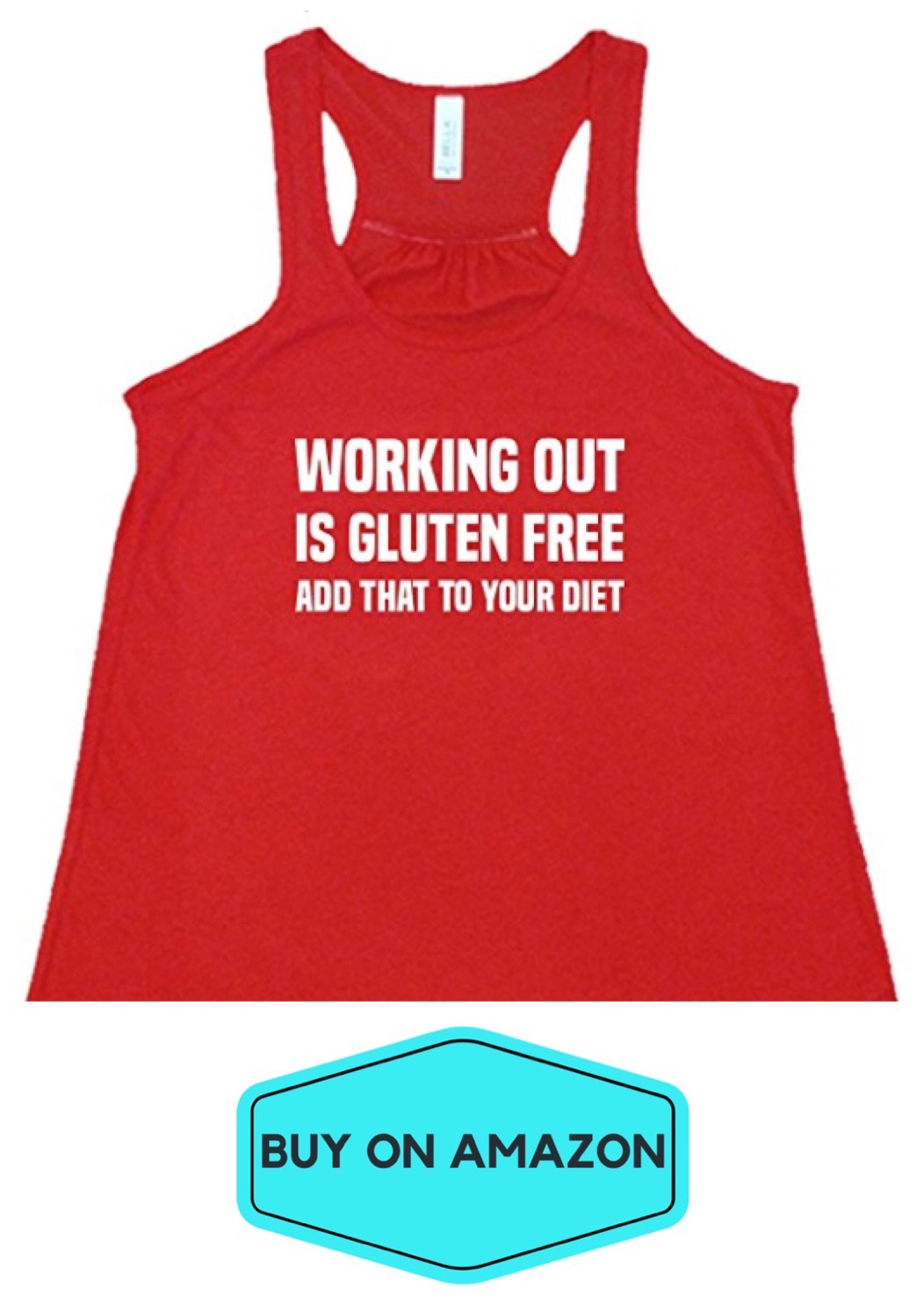 Working Out is Gluten Free Tank