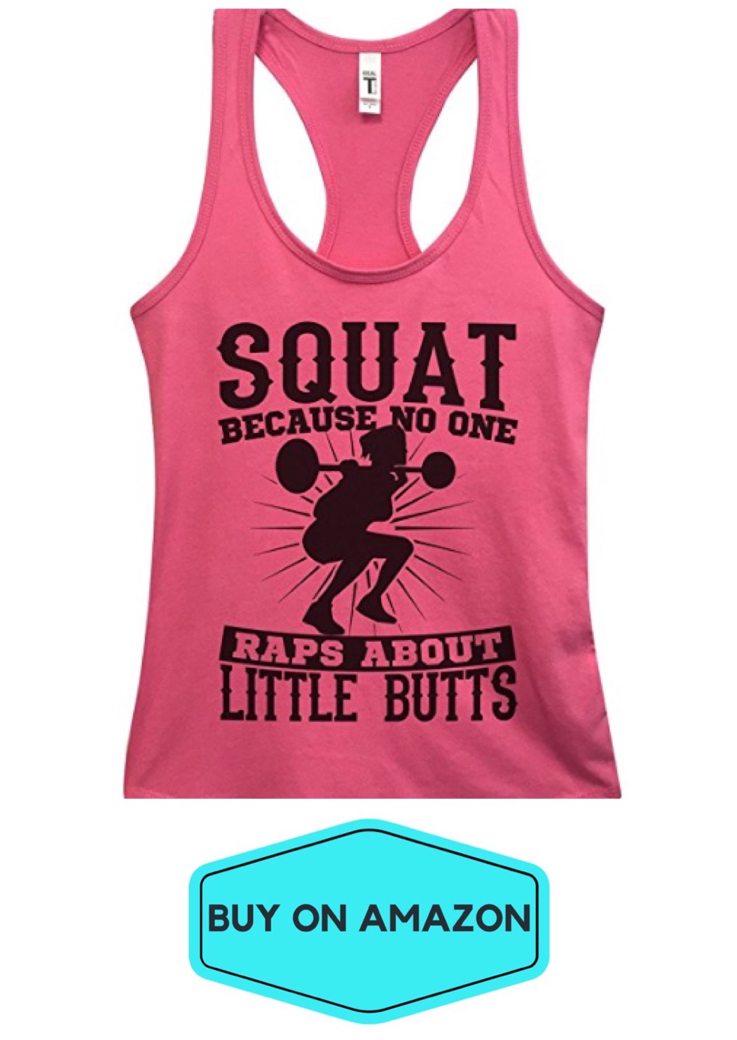 Squat, No One Raps About Little Butts Tank