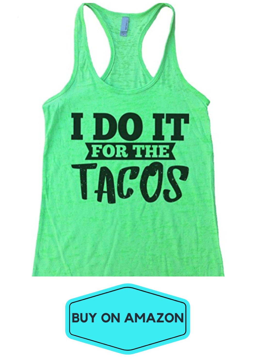 I Do It For The Tacos Tank