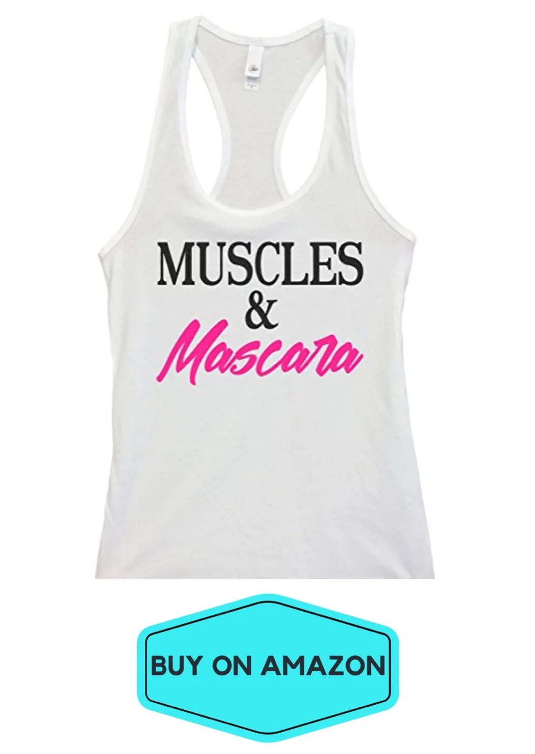 Muscles and Mascara Tank