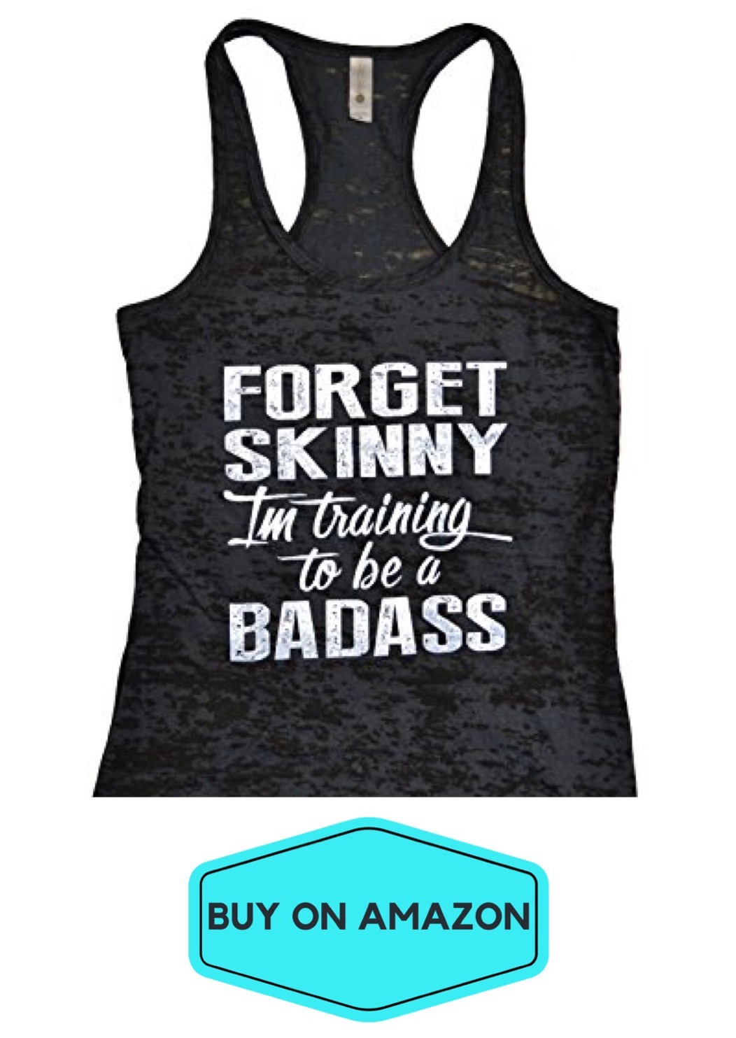 Forget Skinny I'm Training To Be a Badass Tank