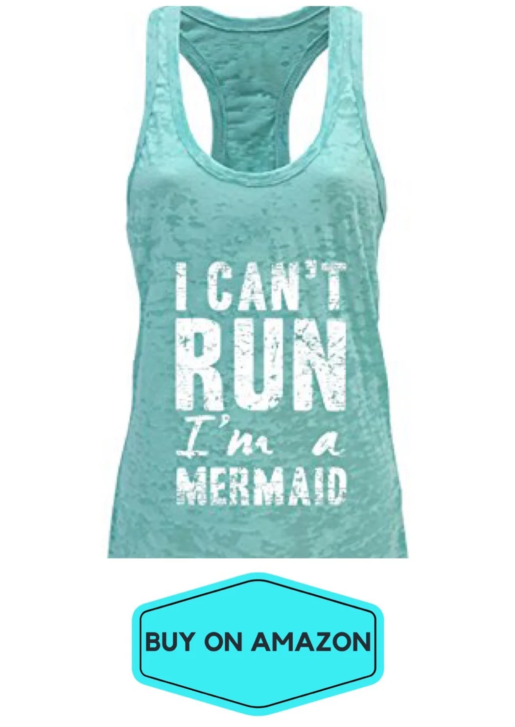 I Can't Run I'm a Mermaid Tank