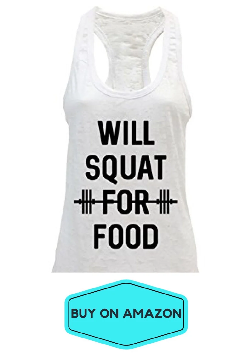 Will Squat For Food Tank