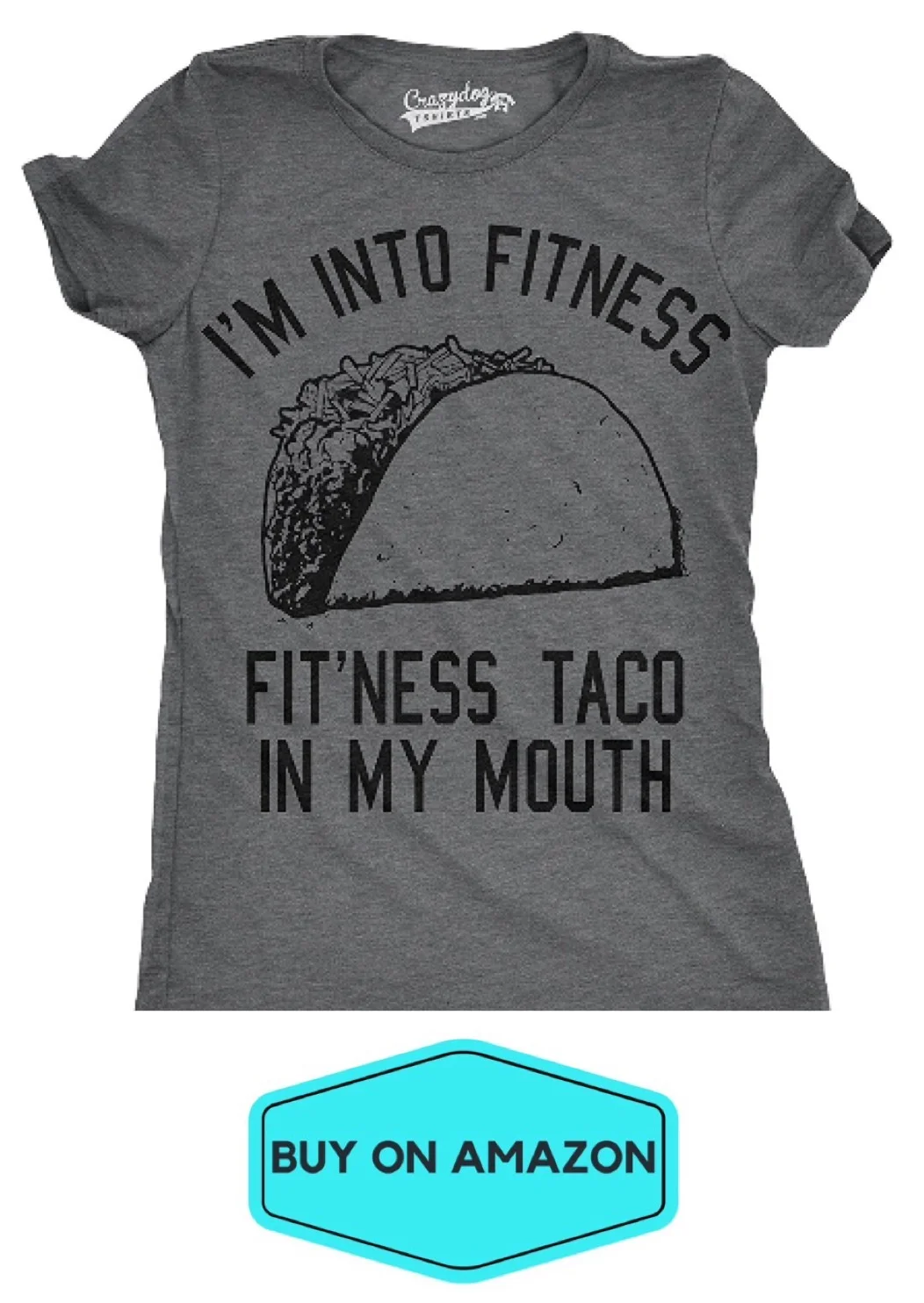 I'm Into Fitness Taco Tee