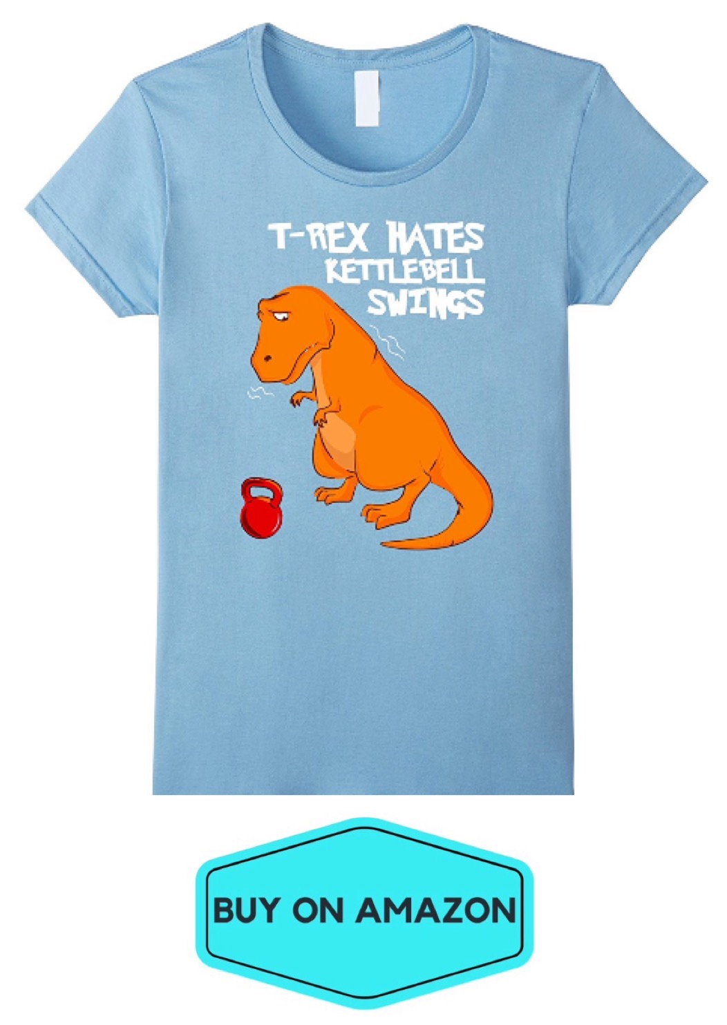 T-Rex Hates Kettle Bell Swings Tee