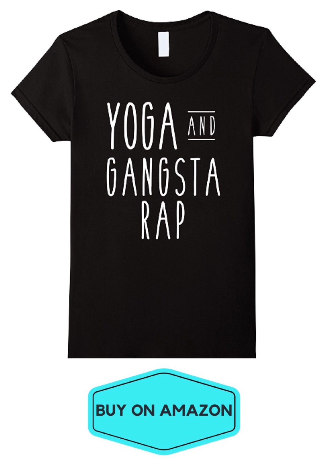 Yoga and Gangsta Rap Tee