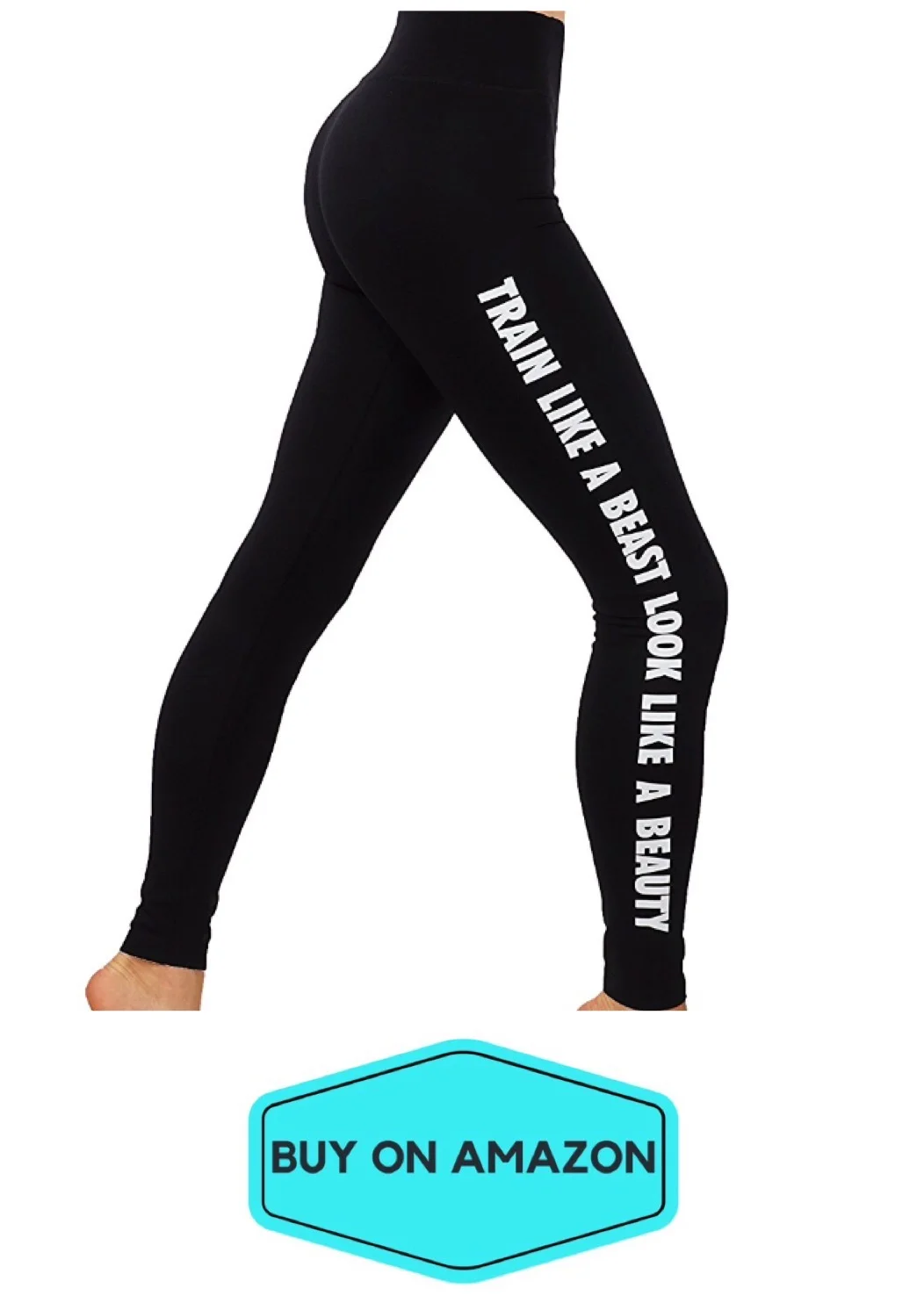 Train Like A Beast Look Like A Beauty Leggings