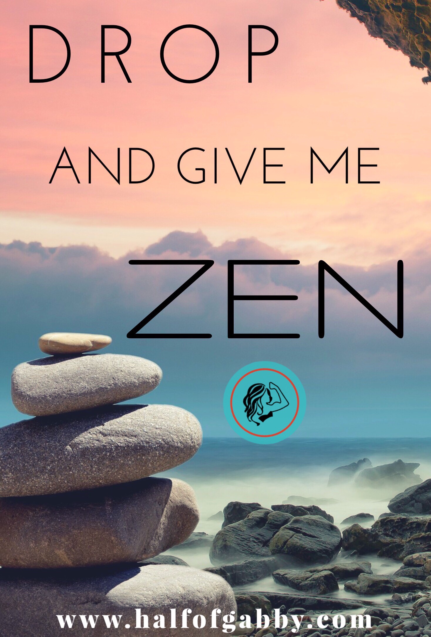 Drop and Give Me ZEN