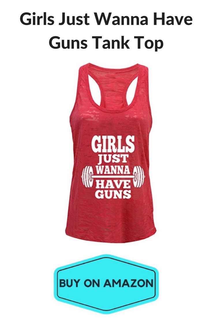 'Girls Just Wanna Have Guns' Gym Tank