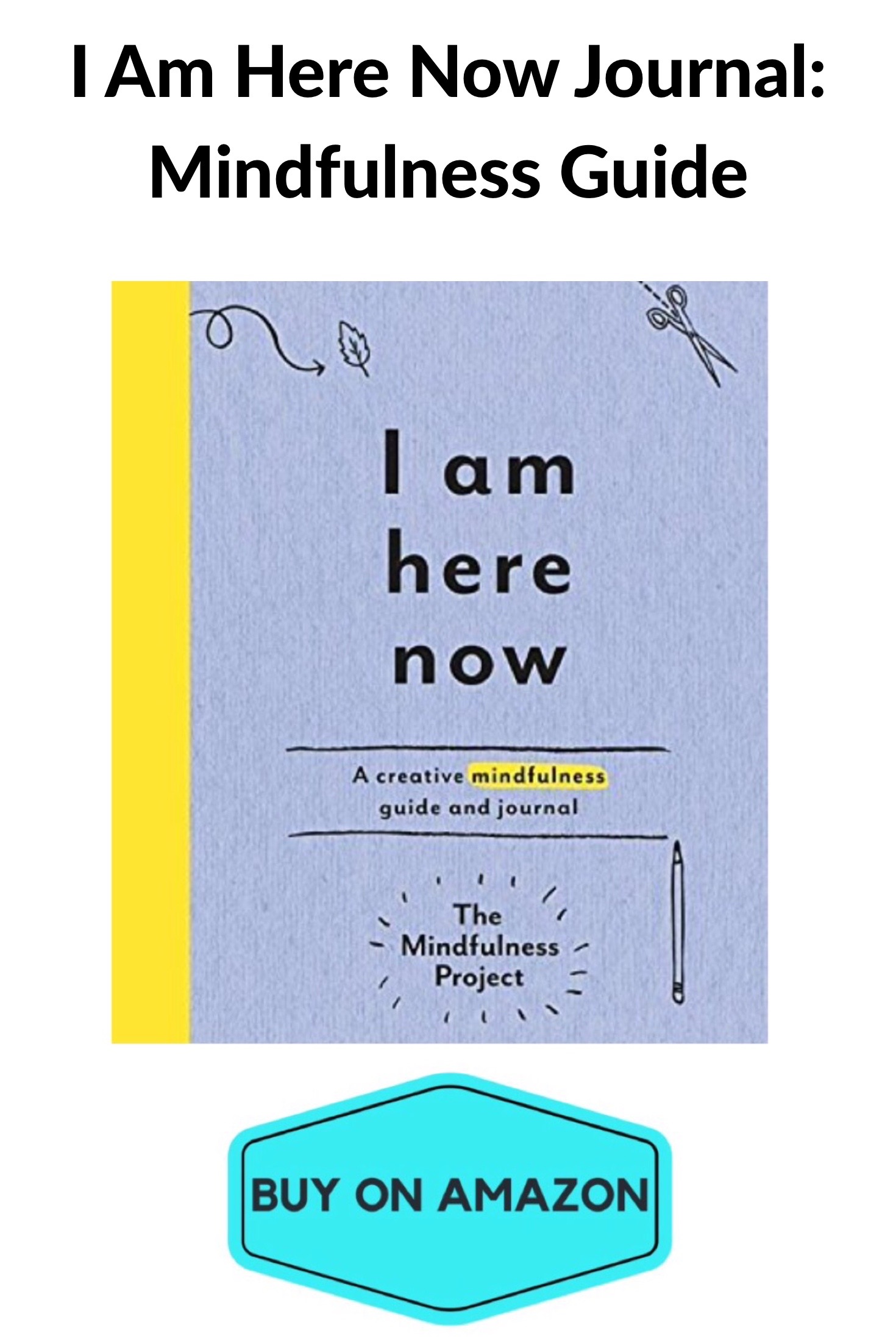'I Am Here Now' Journal: Mindfulness Guide