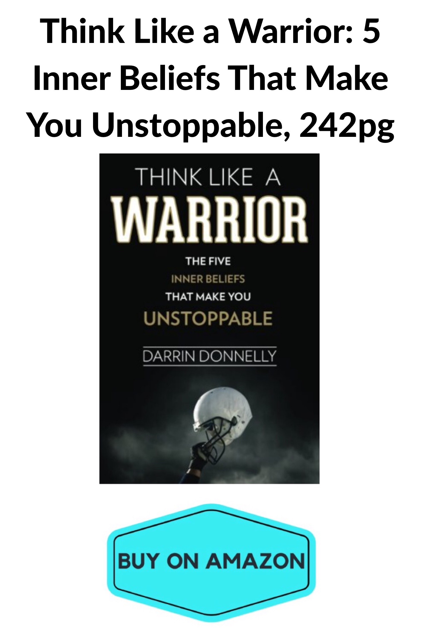 Think Like A Warrior: Five Inner Beliefs That Make You Unstoppable