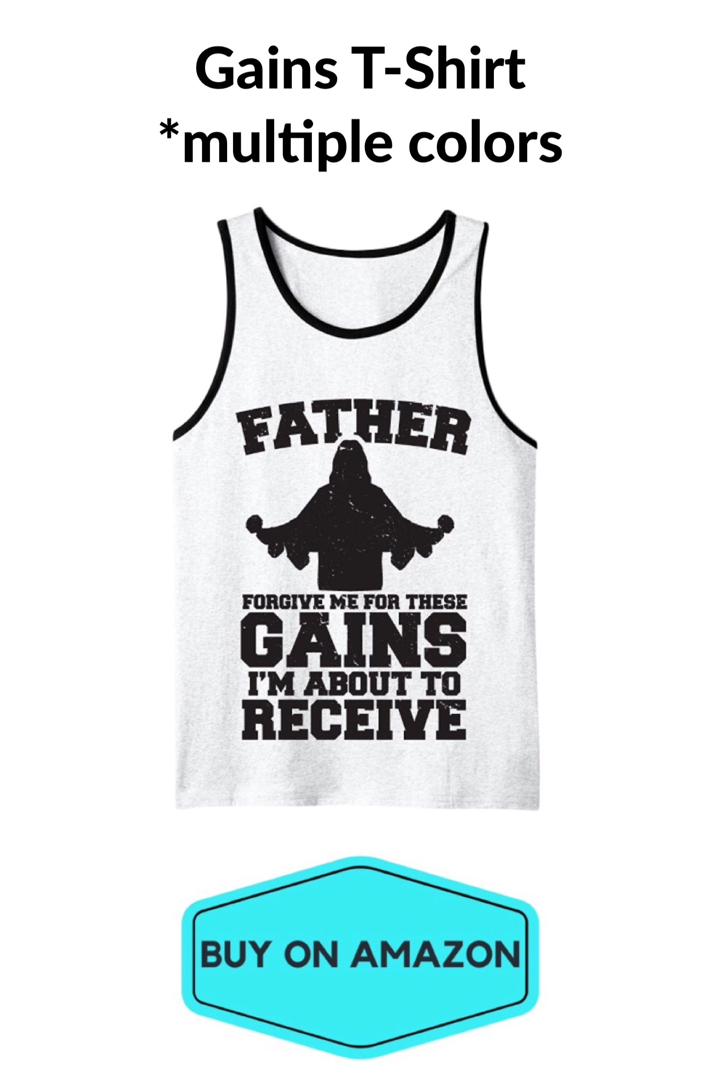 'Father Forgive Me For The Gains I'm About To Receive' Tank