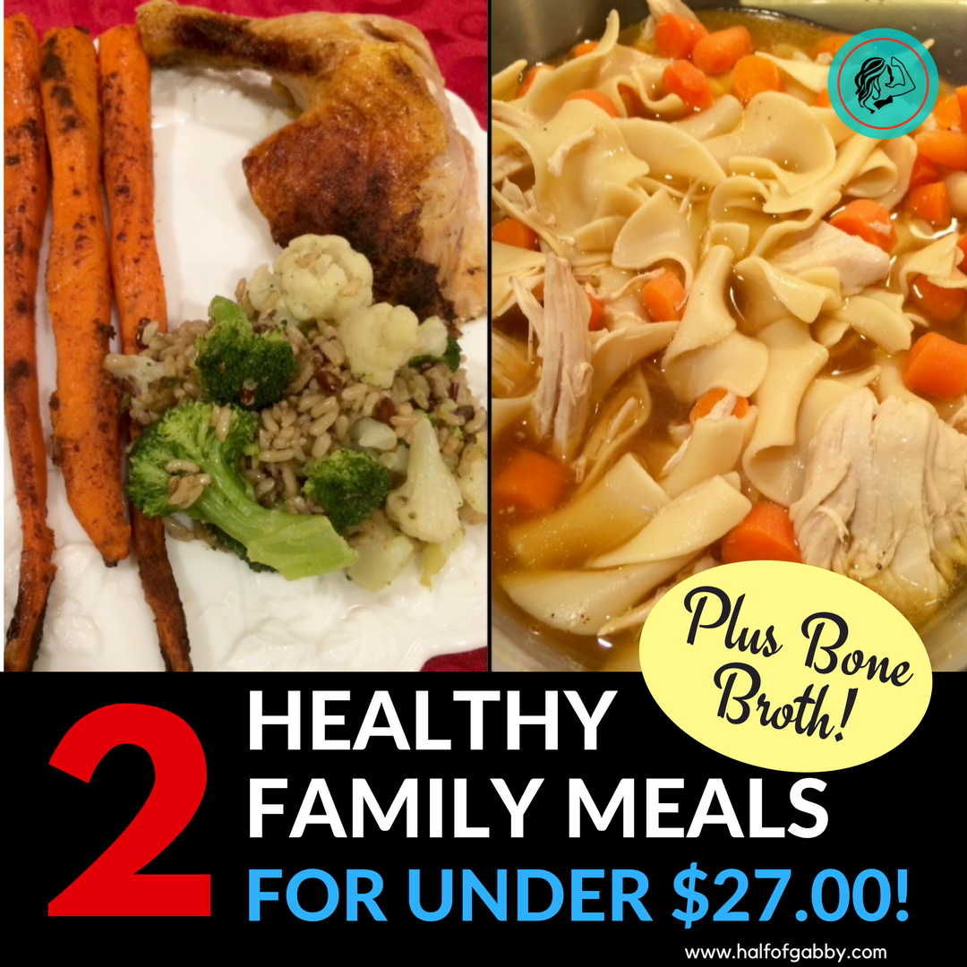 2 Healthy Family Meals For Under $27 Plus Bone Broth