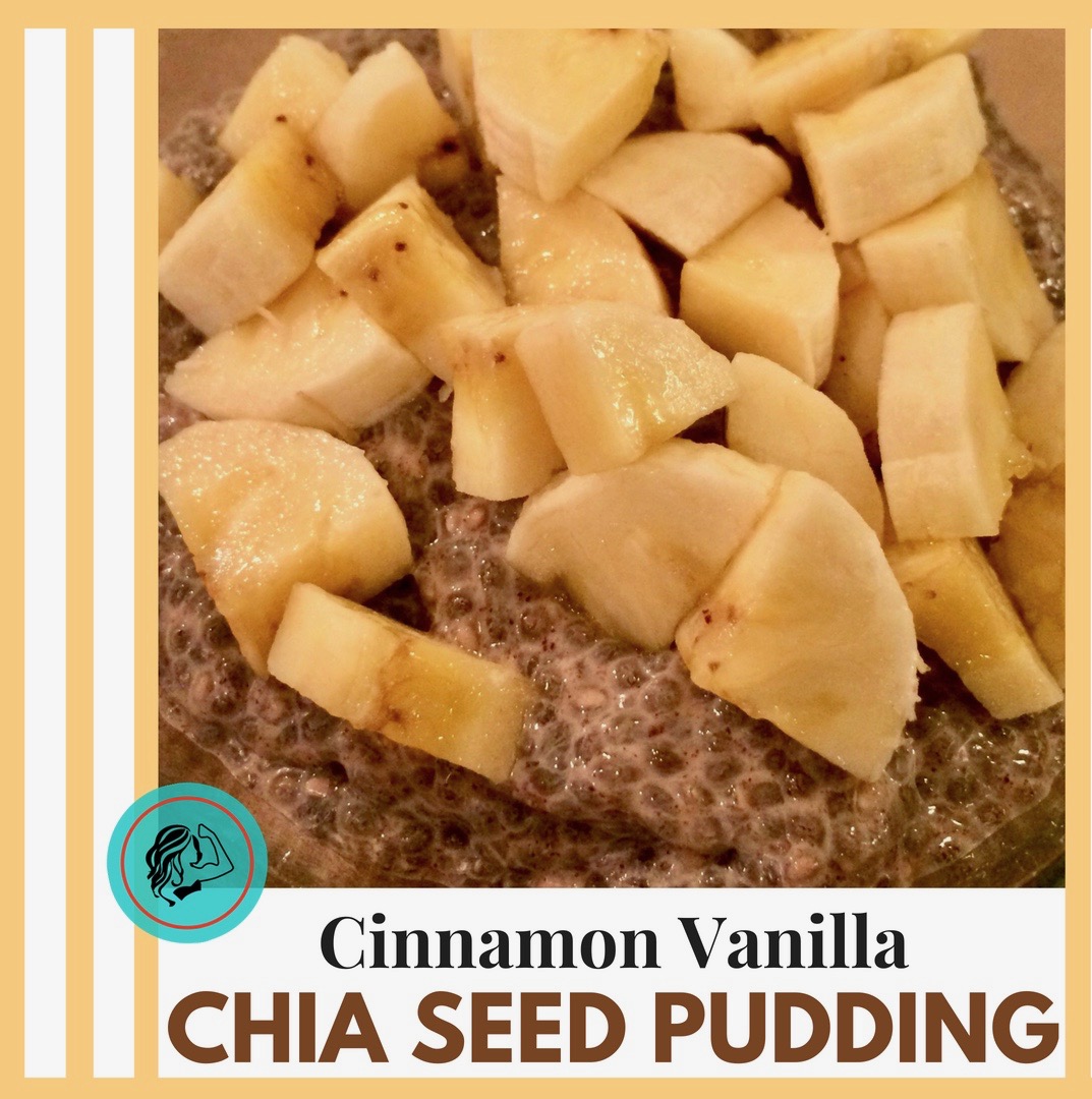 Cinnamon Vanilla Chia Seed Pudding