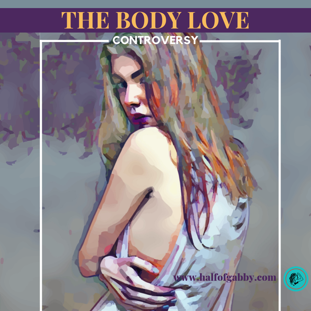 The Body Love Controversy