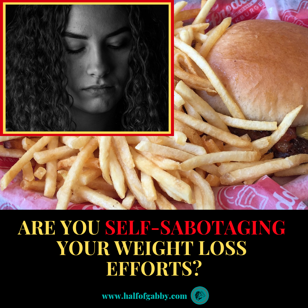 Are You Self-Sabotaging Your Weight Loss Efforts?